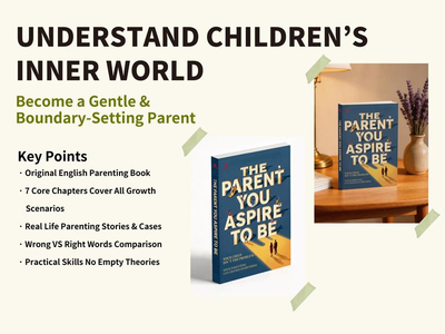 Parenting Guide Book - The Parent You Strive to Be: Tool for Raising Emotionally Healthy Children and Becoming the Caregiver They Truly Need